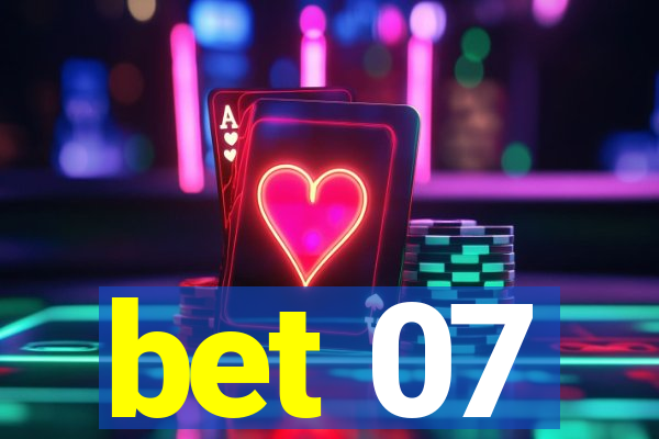 bet 07